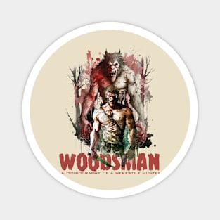 The Woodsman - Sylvester Logan James Magnet